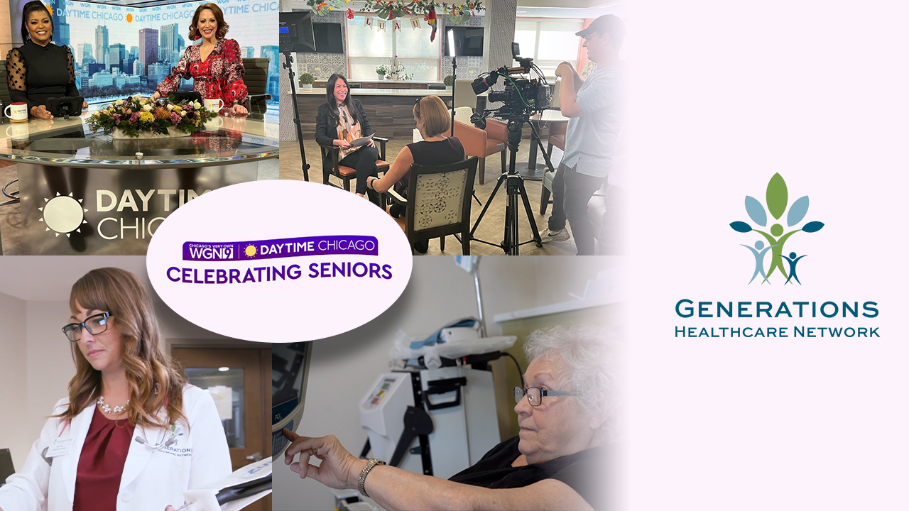 Celebrating Seniors Week: Generations Healthcare Network Featured on WGN TV’s DayTime Chicago